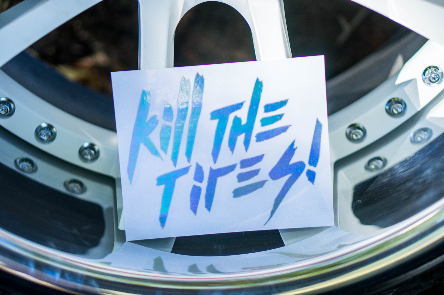 Kill the Tires